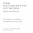 Alexandre Grandazzi - The Foundation of Rome. Myth and History