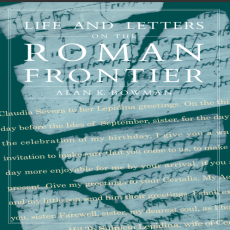 Alan K. Bowman - Life and Letters from the Roman Frontier (Retail) Alan K. Bowman - Life and Letters from the Roman Frontier (Retail)