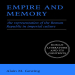 Alain M. Gowing - Empire and Memory The Representation of the Roman Republic in Imperial Culture