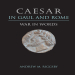 Andrew M. Riggsby - Caesar in Gaul and Rome. War in Words [Retail]
